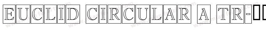 Euclid Circular A Tr字体转换